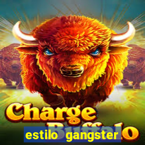 estilo gangster shopping popular